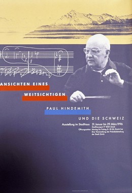 Ansichten eines Weitsichtigen – Paul Hindemith und die Schweiz – Ausstellung im Stadthaus, Rosmarie Tissi