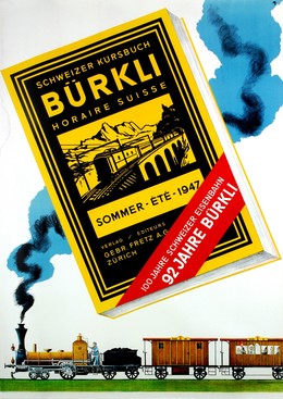 SCHWEIZER KURSBUCH BÜRKLI – HORAIRE SUISSE SOMMER ETE 1947 – 100 Jahre Schweizer Eisenbahn – 92 Jahre Bürkli, Monogram MZ