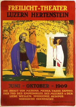 Freilicht-Theater Luzern Hertenstein – Juni – Oktober 1909 – Die Braut von Messina. Medea. Tasso. Sappho. Der Tod des Empedokles. Des Meeres u. der Liebe Wellen. Iphigenie. Oedipus. Nordische Heerfahrt, Emil Cardinaux