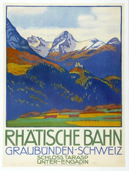 RHÄTISCHE BAHN GRAUBÜNDEN SCHWEIZ – Schloss Tarasp – Unter-Engadin, Emil Cardinaux