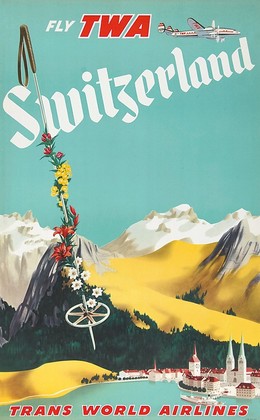 Fly TWA – Switzerland – Trans World Airlines, Artist unknown